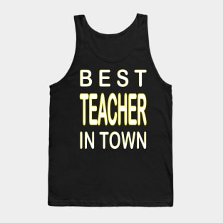 Best Teacher In Town Design Yellow Tank Top